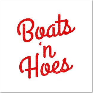 Boats 'N Hoes Posters and Art